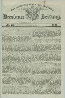 Breslauer Zeitung : mit allerhöchster Bewilligung. 1837, №. 293 (14 December) + dod.