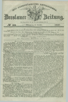 Breslauer Zeitung : mit allerhöchster Bewilligung. 1837, №. 302 (27 December) + dod.