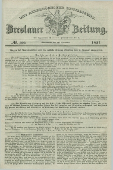Breslauer Zeitung : mit allerhöchster Bewilligung. 1837, №. 305 (30 December) + dod.