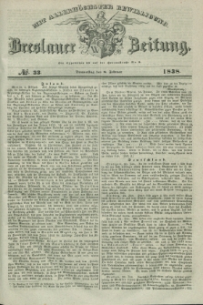 Breslauer Zeitung : mit allerhöchster Bewilligung. 1838, No. 33 (8 Februar) + dod.