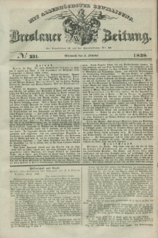 Breslauer Zeitung : mit allerhöchster Bewilligung. 1838, No. 231 (3 Oktober) + dod.