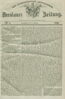 Breslauer Zeitung : mit allerhöchster Bewilligung. 1839, No. 4 (5 Januar) + dod.
