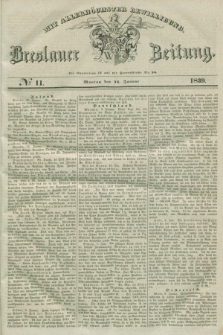 Breslauer Zeitung : mit allerhöchster Bewilligung. 1839, No. 11 (14 Januar) + dod.