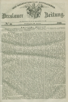 Breslauer Zeitung : mit allerhöchster Bewilligung. 1839, No. 24 (29 Januar)