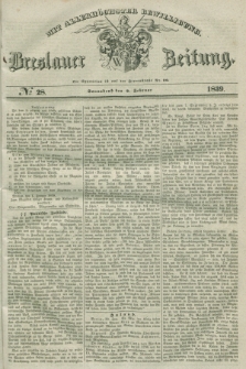 Breslauer Zeitung : mit allerhöchster Bewilligung. 1839, No. 28 (2 Februar) + dod.