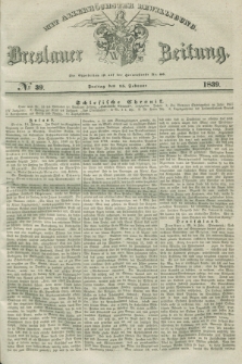 Breslauer Zeitung : mit allerhöchster Bewilligung. 1839, No. 39 (15 Februar)