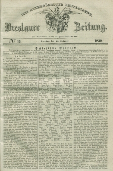Breslauer Zeitung : mit allerhöchster Bewilligung. 1839, No. 42 (19 Februar)
