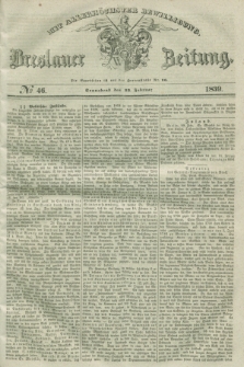 Breslauer Zeitung : mit allerhöchster Bewilligung. 1839, No. 46 (23 Februar) + dod.