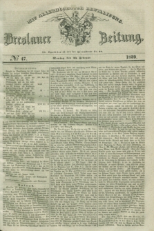 Breslauer Zeitung : mit allerhöchster Bewilligung. 1839, No. 47 (25 Februar) + dod.