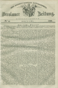 Breslauer Zeitung : mit allerhöchster Bewilligung. 1839, No. 51 (1 März) + dod.