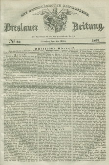 Breslauer Zeitung : mit allerhöchster Bewilligung. 1839, No. 60 (12 März)