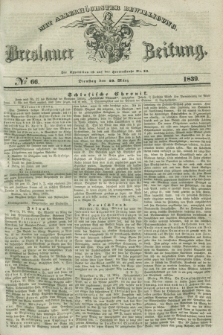 Breslauer Zeitung : mit allerhöchster Bewilligung. 1839, No. 66 (19 März)