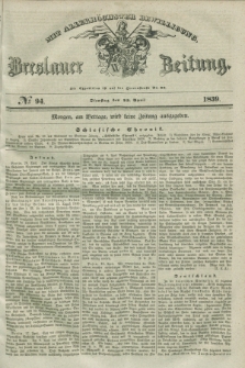 Breslauer Zeitung : mit allerhöchster Bewilligung. 1839, No. 94 (23 April)