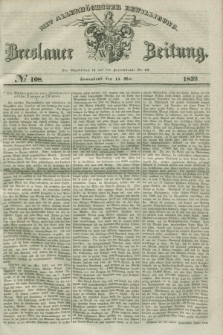 Breslauer Zeitung : mit allerhöchster Bewilligung. 1839, No. 108 (11 Mai) + dod.
