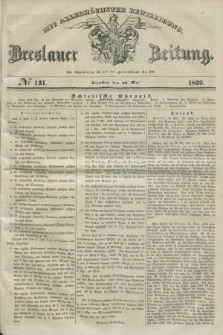 Breslauer Zeitung : mit allerhöchster Bewilligung. 1839, No. 121 (28 Mai) + dod.