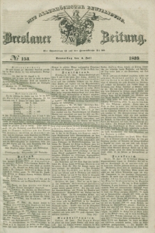 Breslauer Zeitung : mit allerhöchster Bewilligung. 1839, No. 153 (4 Juli) + dod.