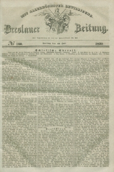 Breslauer Zeitung : mit allerhöchster Bewilligung. 1839, No. 160 (12 Juli) + dod.