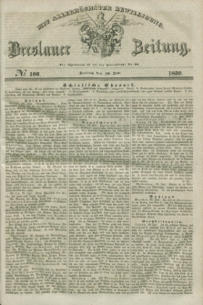 Breslauer Zeitung : mit allerhöchster Bewilligung. 1839, No. 166 (19 Juli)