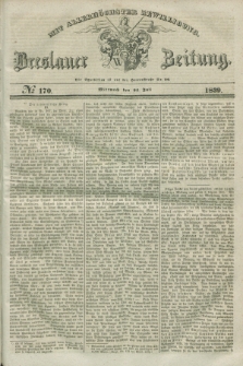 Breslauer Zeitung : mit allerhöchster Bewilligung. 1839, No. 170 (24 Juli) + dod.