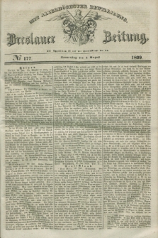 Breslauer Zeitung : mit allerhöchster Bewilligung. 1839, No. 177 (1 August)