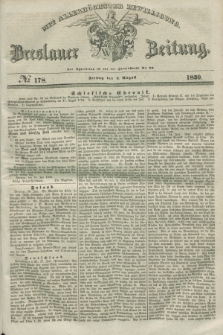 Breslauer Zeitung : mit allerhöchster Bewilligung. 1839, No. 178 (2 August) + dod.