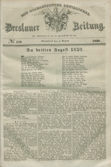 Breslauer Zeitung : mit allerhöchster Bewilligung. 1839, No. 179 (3 August) + dod.