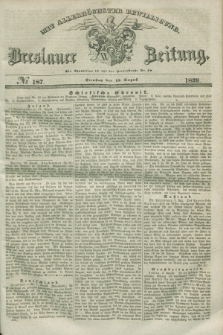 Breslauer Zeitung : mit allerhöchster Bewilligung. 1839, No. 187 (13 August) + dod.