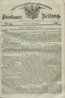 Breslauer Zeitung : mit allerhöchster Bewilligung. 1839, No. 238 (11 Oktober) + dod.