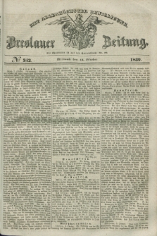 Breslauer Zeitung : mit allerhöchster Bewilligung. 1839, No. 242 (16 Oktober) + dod.