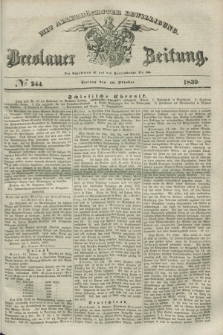 Breslauer Zeitung : mit allerhöchster Bewilligung. 1839, No. 244 (18 Oktober) + dod.