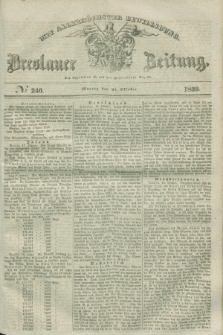 Breslauer Zeitung : mit allerhöchster Bewilligung. 1839, No. 246 (21 Oktober) + dod.