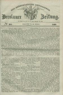 Breslauer Zeitung : mit allerhöchster Bewilligung. 1839, No. 255 (31 Oktober)
