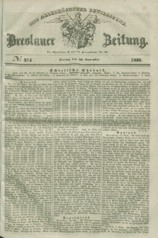 Breslauer Zeitung : mit allerhöchster Bewilligung. 1839, No. 274 (22 November) + dod.