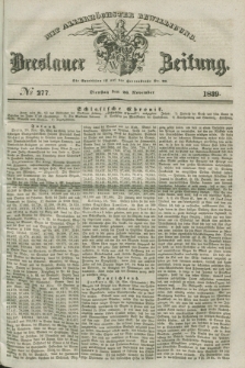 Breslauer Zeitung : mit allerhöchster Bewilligung. 1839, No. 277 (26 November) + dod.