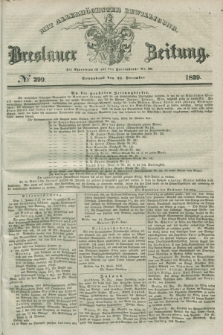 Breslauer Zeitung : mit allerhöchster Bewilligung. 1839, No. 299 (21 December) + dod.