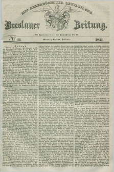 Breslauer Zeitung : mit allerhöchster Bewilligung. 1841, № 44 (22 Februar) + dod.