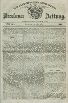 Breslauer Zeitung : mit allerhöchster Bewilligung. 1841, № 282 (2 December) + dod.