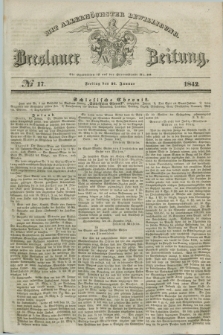 Breslauer Zeitung : mit allerhöchster Bewilligung. 1842, № 17 (21 Januar) + dod.