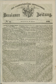 Breslauer Zeitung : mit allerhöchster Bewilligung. 1842, № 24 (29 Januar) + dod.