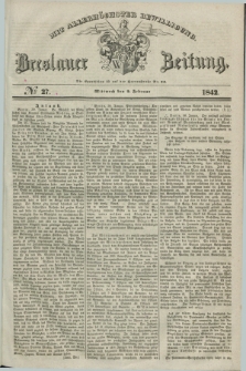 Breslauer Zeitung : mit allerhöchster Bewilligung. 1842, № 27 (2 Februar) + dod.