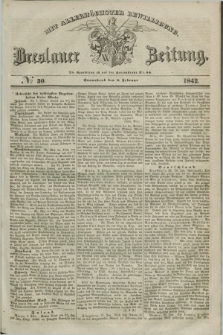 Breslauer Zeitung : mit allerhöchster Bewilligung. 1842, № 30 (5 Februar) + dod.