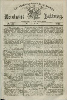 Breslauer Zeitung : mit allerhöchster Bewilligung. 1842, № 31 (7 Februar) + dod.