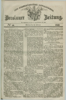 Breslauer Zeitung : mit allerhöchster Bewilligung. 1842, № 43 (21 Februar) + dod.