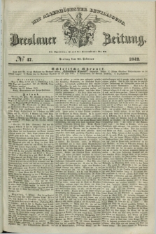 Breslauer Zeitung : mit allerhöchster Bewilligung. 1842, № 47 (25 Februar) + dod.