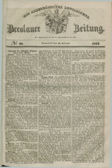 Breslauer Zeitung : mit allerhöchster Bewilligung. 1842, № 48 (26 Februar) + dod.