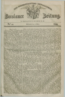 Breslauer Zeitung : mit allerhöchster Bewilligung. 1842, № 51 (2 März) + dod.