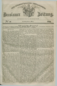 Breslauer Zeitung : mit allerhöchster Bewilligung. 1842, № 56 (8 März) + dod.