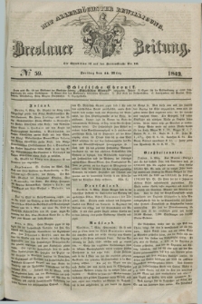 Breslauer Zeitung : mit allerhöchster Bewilligung. 1842, № 59 (11 März) + dod.