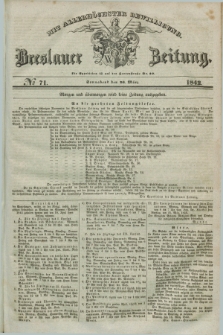 Breslauer Zeitung : mit allerhöchster Bewilligung. 1842, № 71 (26 März) + dod.