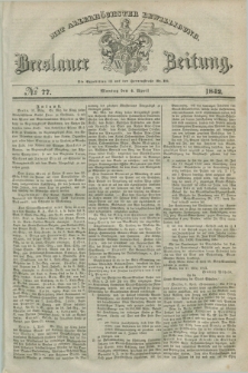 Breslauer Zeitung : mit allerhöchster Bewilligung. 1842, № 77 (4 April) + dod.